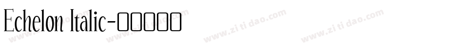 Echelon Italic字体转换